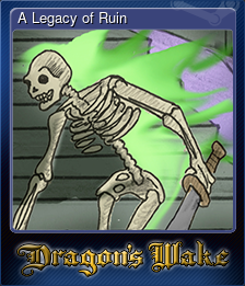 Series 1 - Card 5 of 7 - A Legacy of Ruin