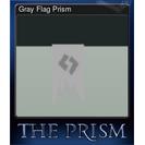 Gray Flag Prism