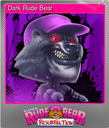 Series 1 - Card 8 of 10 - Dark Rude Bear