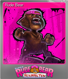 Series 1 - Card 10 of 10 - Rude Bear