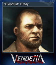 Series 1 - Card 9 of 15 - "Bloodfist" Brady