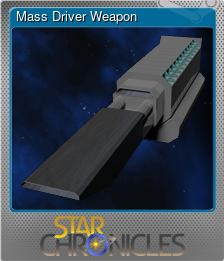 Series 1 - Card 2 of 5 - Mass Driver Weapon