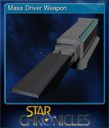 Series 1 - Card 2 of 5 - Mass Driver Weapon
