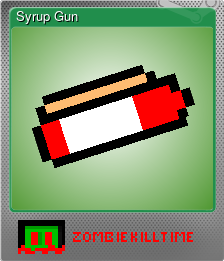 Series 1 - Card 5 of 5 - Syrup Gun