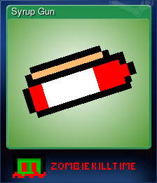 Series 1 - Card 5 of 5 - Syrup Gun