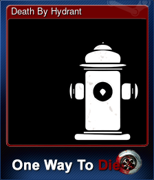 Series 1 - Card 2 of 7 - Death By Hydrant