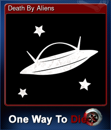 Series 1 - Card 6 of 7 - Death By Aliens