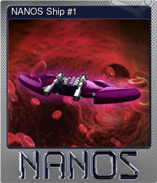Series 1 - Card 8 of 9 - NANOS Ship #1
