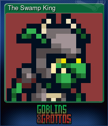 Series 1 - Card 4 of 10 - The Swamp King