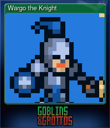 Series 1 - Card 6 of 10 - Wargo the Knight