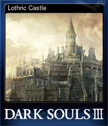 Series 1 - Card 2 of 6 - Lothric Castle