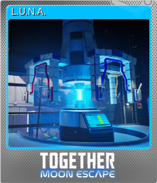 Series 1 - Card 8 of 8 - L.U.N.A.