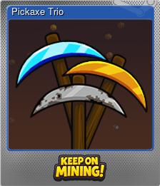 Series 1 - Card 2 of 7 - Pickaxe Trio