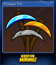 Series 1 - Card 2 of 7 - Pickaxe Trio