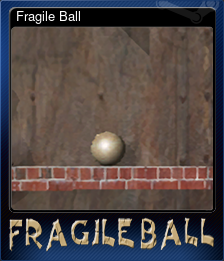 Series 1 - Card 1 of 5 - Fragile Ball