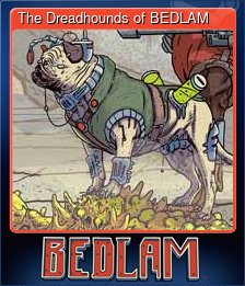 Series 1 - Card 4 of 5 - The Dreadhounds of BEDLAM