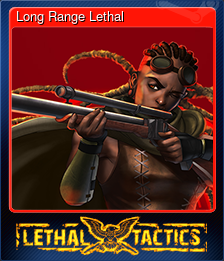 Series 1 - Card 5 of 6 - Long Range Lethal