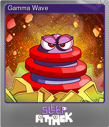 Series 1 - Card 2 of 6 - Gamma Wave
