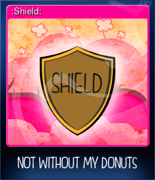 Series 1 - Card 7 of 10 - :Shield: