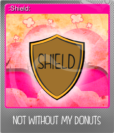 Series 1 - Card 7 of 10 - :Shield: