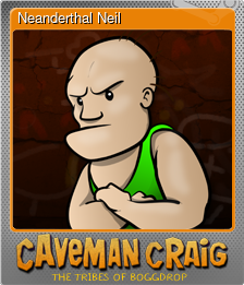 Series 1 - Card 3 of 6 - Neanderthal Neil