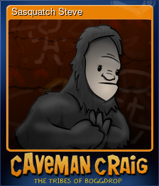 Series 1 - Card 2 of 6 - Sasquatch Steve