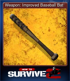 Series 1 - Card 4 of 10 - Weapon: Improved Baseball Bat