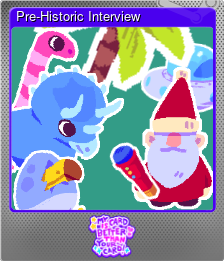 Series 1 - Card 9 of 10 - Pre-Historic Interview