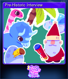 Series 1 - Card 9 of 10 - Pre-Historic Interview