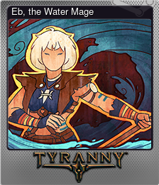 Series 1 - Card 7 of 9 - Eb, the Water Mage