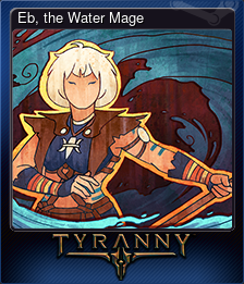 Series 1 - Card 7 of 9 - Eb, the Water Mage