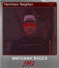 Series 1 - Card 4 of 5 - Harmless Neighbor