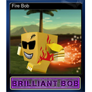 Fire Bob