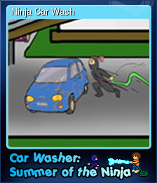 Series 1 - Card 5 of 8 - Ninja Car Wash