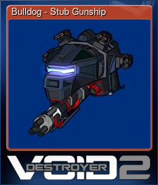 Series 1 - Card 5 of 6 - Bulldog - Stub Gunship