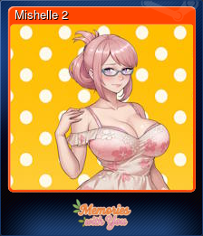 Series 1 - Card 2 of 9 - Mishelle 2