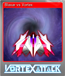 Series 1 - Card 5 of 6 - Blaxar vs Vortex