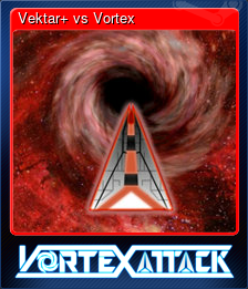 Series 1 - Card 6 of 6 - Vektar+ vs Vortex