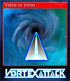 Series 1 - Card 1 of 6 - Vektar vs Vortex