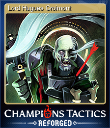 Series 1 - Card 8 of 9 - Lord Hugues Croimont
