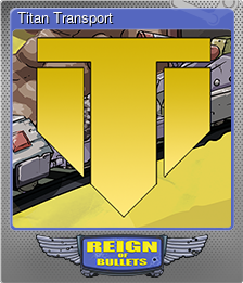 Series 1 - Card 5 of 5 - Titan Transport