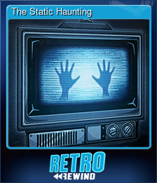 The Static Haunting