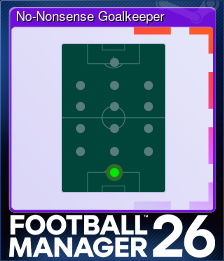 Series 1 - Card 6 of 10 - No-Nonsense Goalkeeper