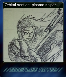 Series 1 - Card 2 of 5 - Orbital sentient plasma sniper