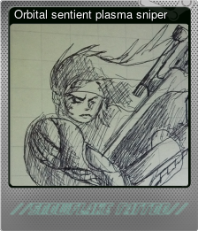 Series 1 - Card 2 of 5 - Orbital sentient plasma sniper