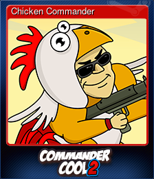 Series 1 - Card 6 of 6 - Chicken Commander
