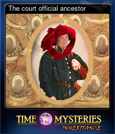 Series 1 - Card 2 of 6 - The court official ancestor