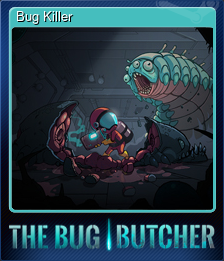 Series 1 - Card 4 of 7 - Bug Killer