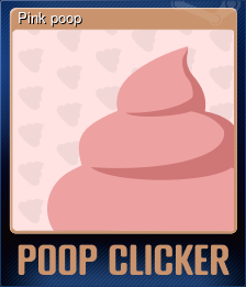Series 1 - Card 4 of 5 - Pink poop