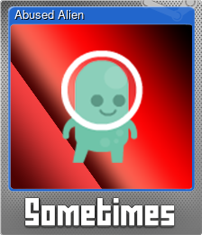Series 1 - Card 1 of 5 - Abused Alien